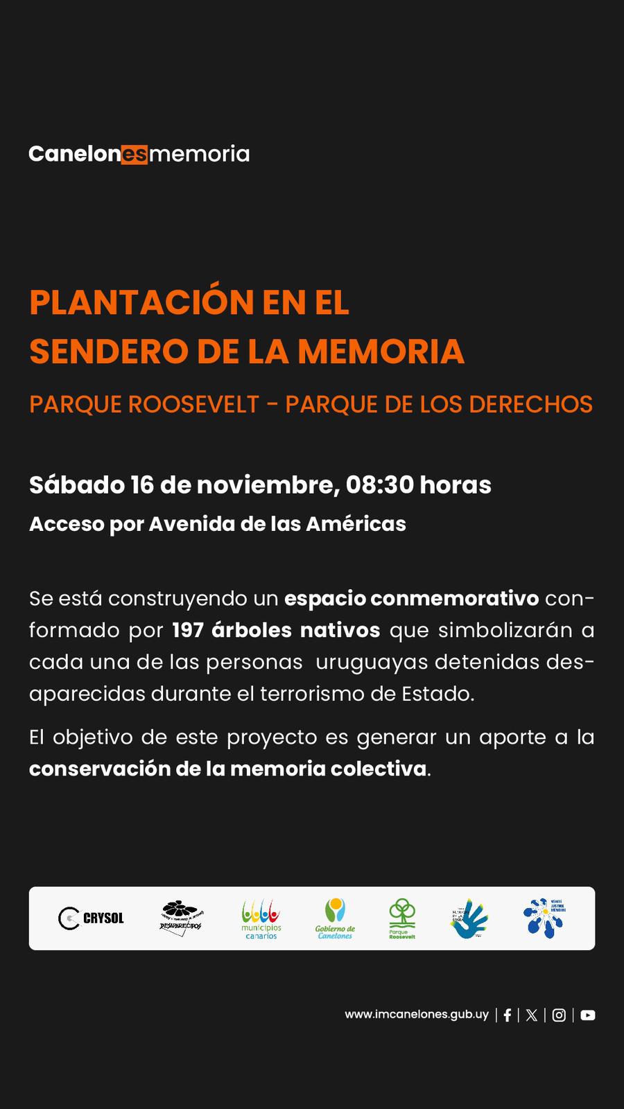 Plantación en el Sendero de la Memoria. Sábado 16 de noviembre, 8:30hs. Construcción de un espacio conmemorativo con 197 árboles nativos que simbolizarán a cada una de las personas uruguayas detenidas desaparecidas durante el terrorismos de Estado.  El objetivo es generar un aporte a la conservación de la memoria colectiva